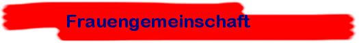 Frauengemeinschaft